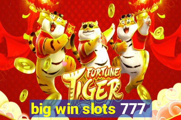 big win slots 777