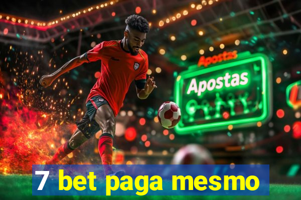 7 bet paga mesmo