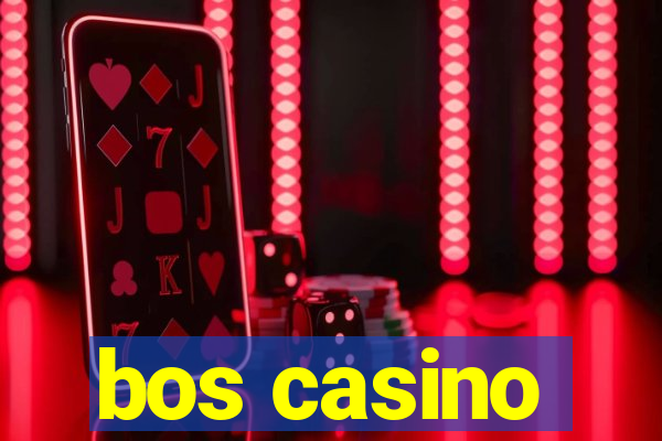 bos casino