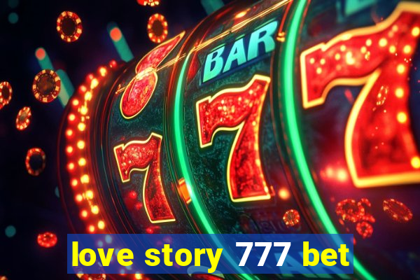 love story 777 bet