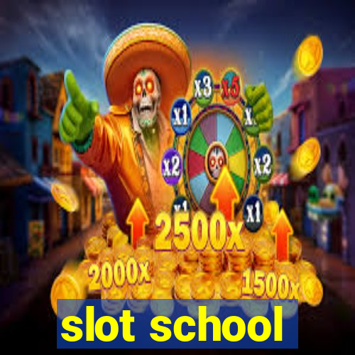 slot school