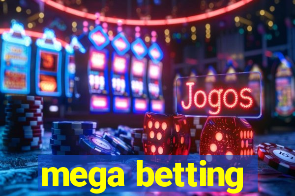 mega betting