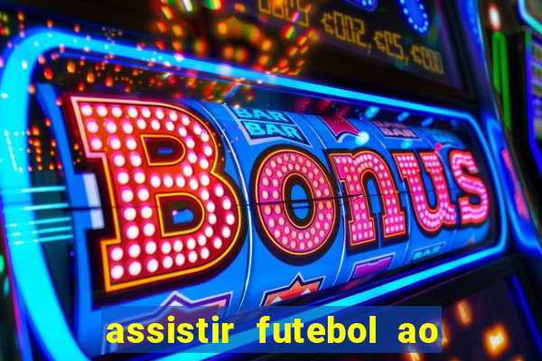 assistir futebol ao vivo futemax real madrid