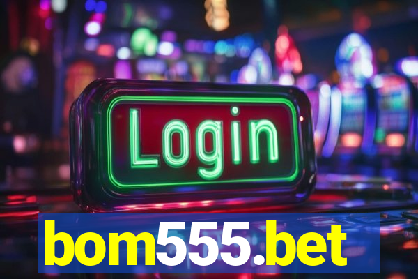 bom555.bet