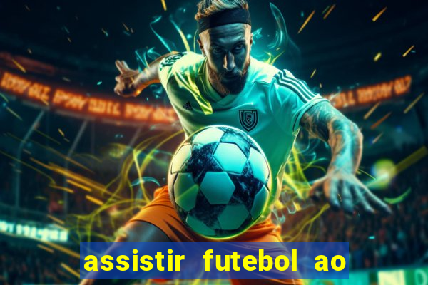 assistir futebol ao vivo multimarcas