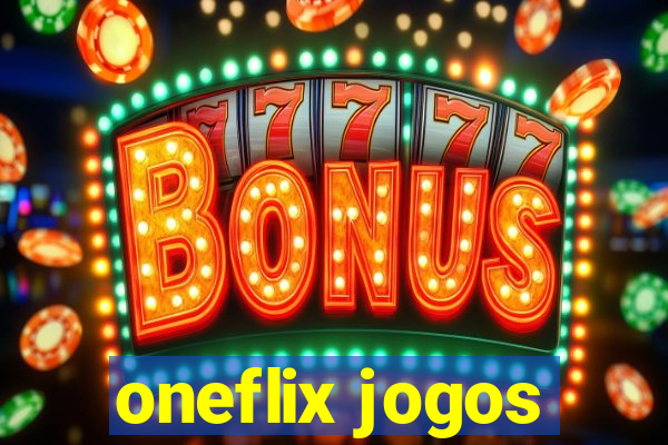 oneflix jogos