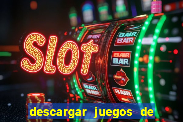 descargar juegos de casino tragamonedas gratis