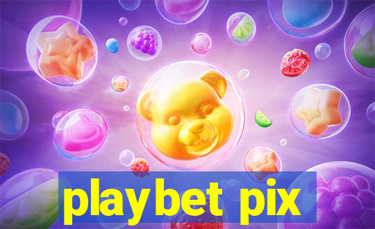 playbet pix