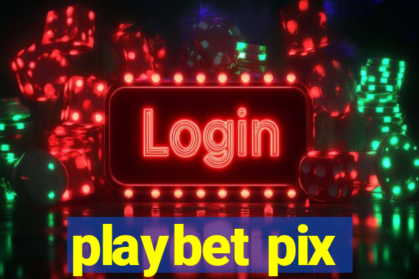 playbet pix