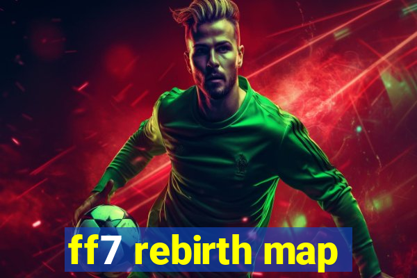 ff7 rebirth map