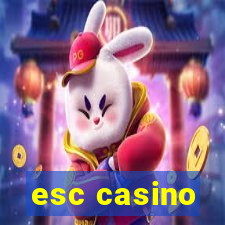 esc casino