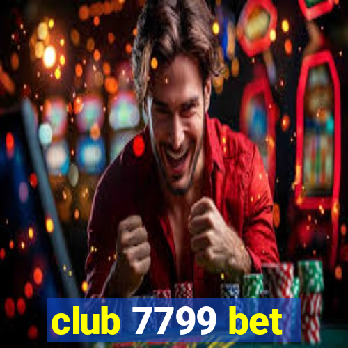 club 7799 bet