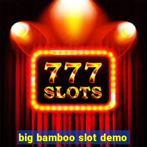 big bamboo slot demo