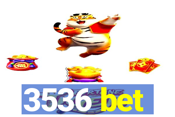 3536 bet