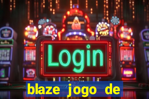 blaze jogo de aposta app