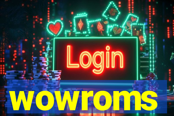 wowroms