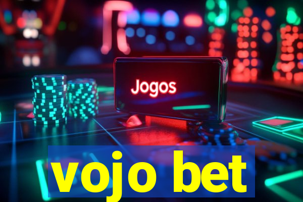 vojo bet