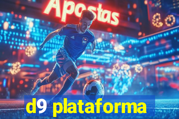 d9 plataforma