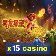 x15 casino