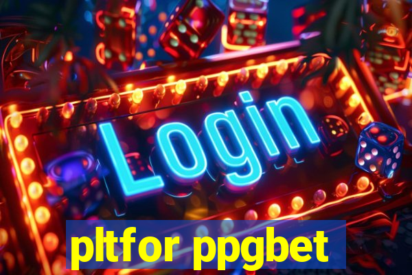 pltfor ppgbet