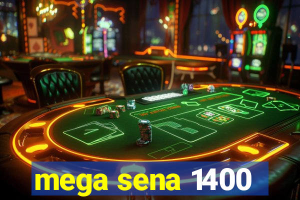 mega sena 1400