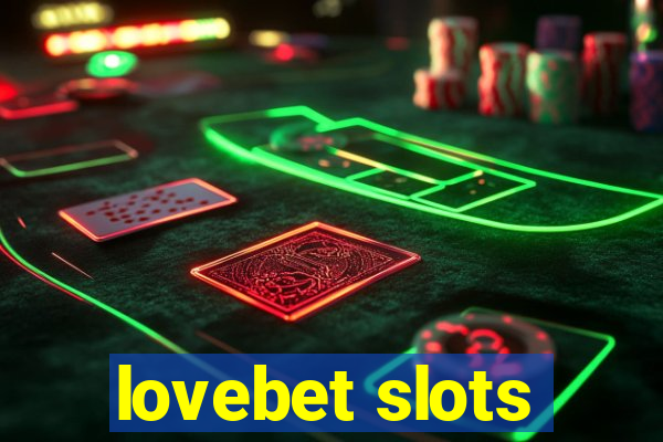 lovebet slots