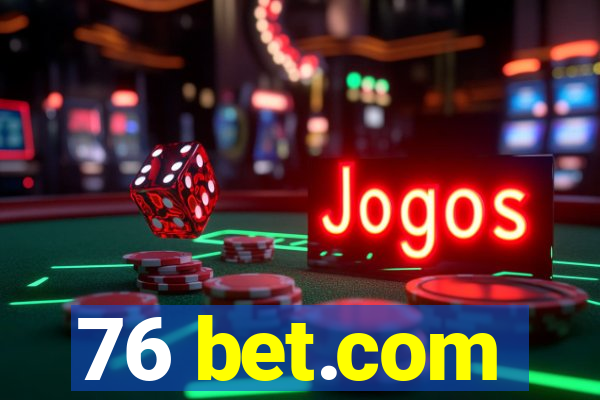 76 bet.com