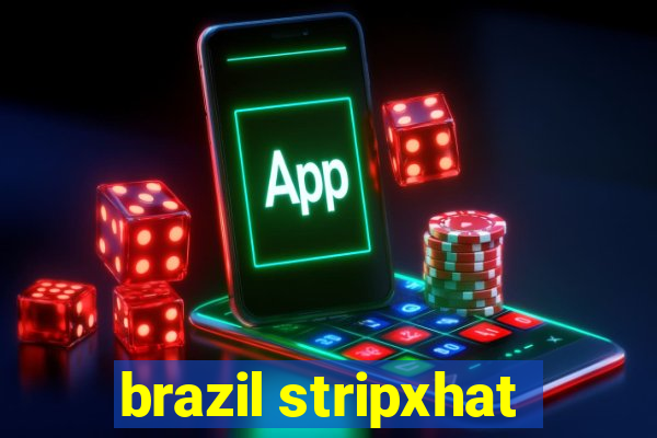 brazil stripxhat