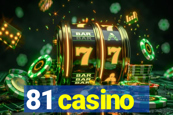 81 casino