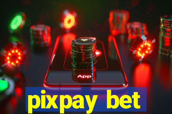 pixpay bet