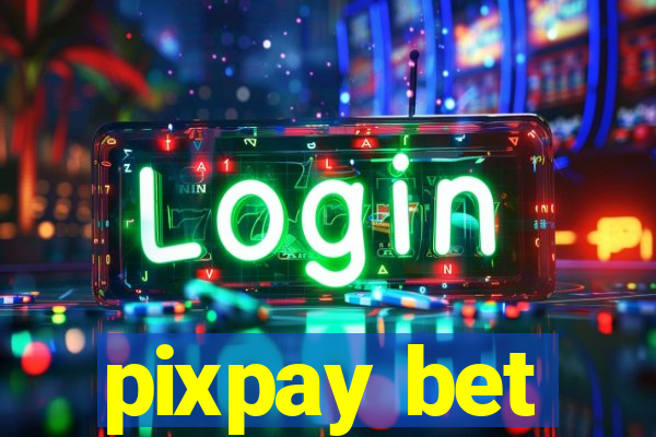 pixpay bet