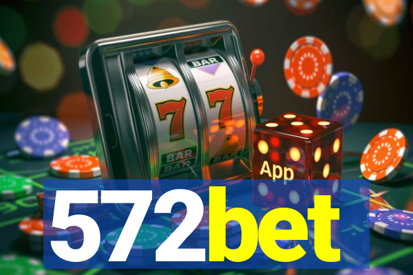 572bet