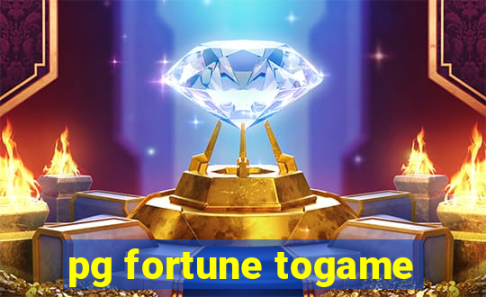 pg fortune togame