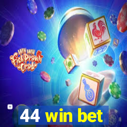 44 win bet