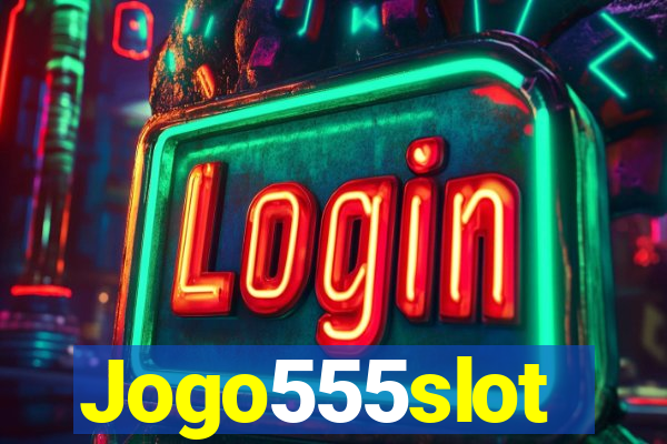 Jogo555slot