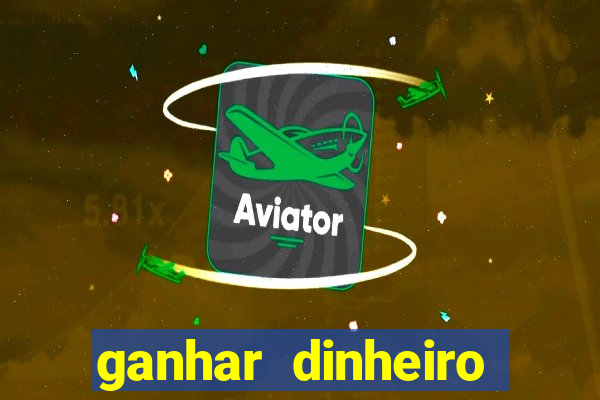 ganhar dinheiro jogando gratis