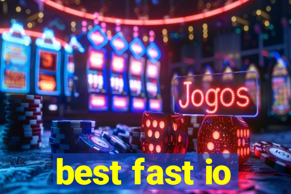 best fast io