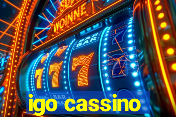 igo cassino