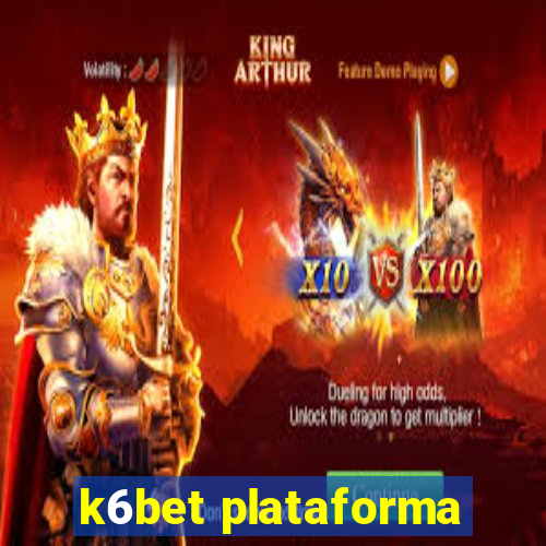 k6bet plataforma