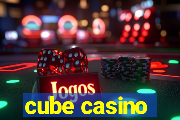 cube casino