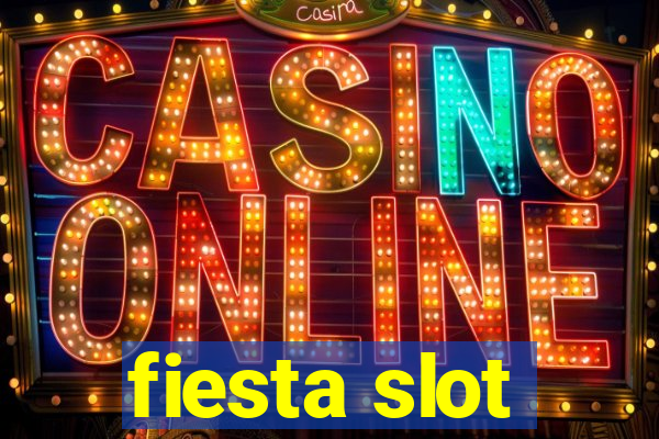 fiesta slot