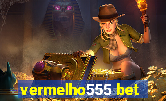 vermelho555 bet