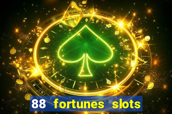 88 fortunes slots casino games