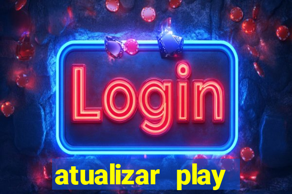 atualizar play store baixar