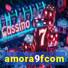 amora9fcom