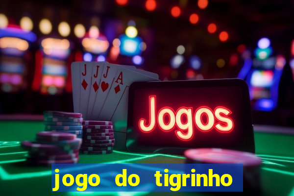 jogo do tigrinho com deposito de 5 reais