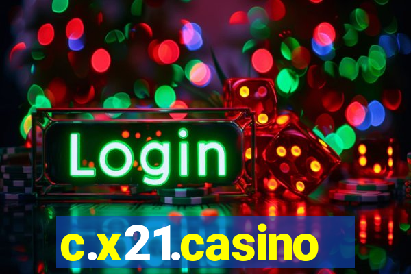 c.x21.casino