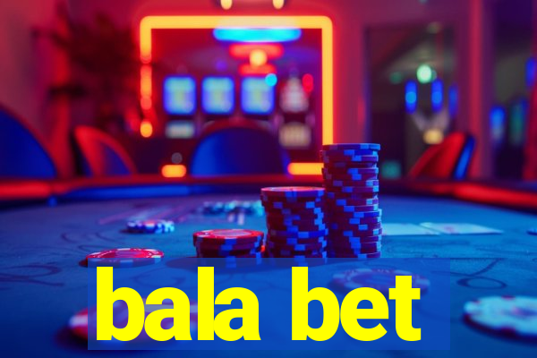 bala bet