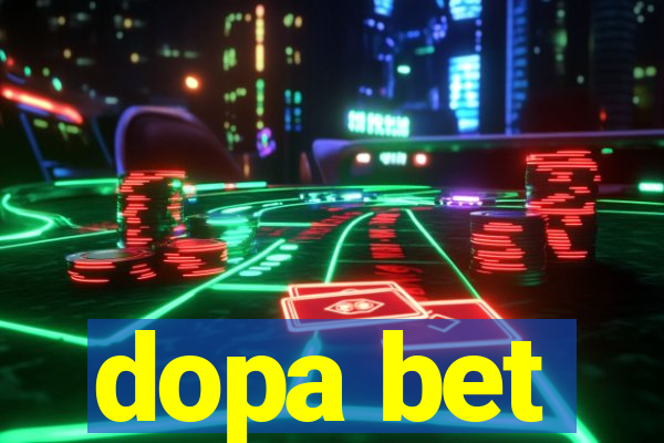 dopa bet