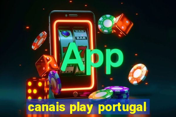 canais play portugal